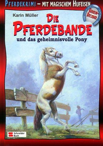 Cover for Die Pferdebande und das geheimnisvolle Pony.
