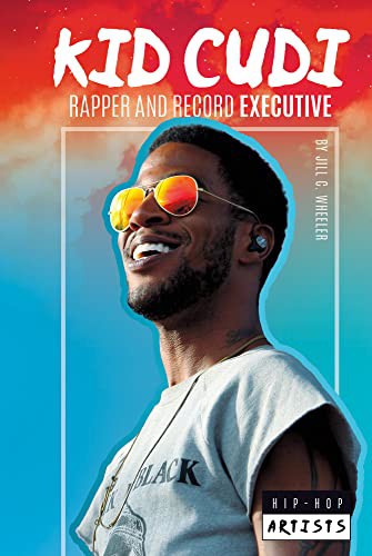 Cover for Kid Cudi : Rapper and Record Executive
