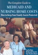 Cover for The Complete Guide to Medicaid and Nursing Home Costs