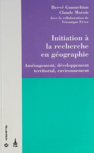 Cover for Initiation à la recherche en géographie