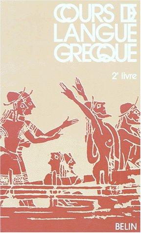 Cover for Cours de langue grecque, 2e livre classe de 3e - livre de l'eleve