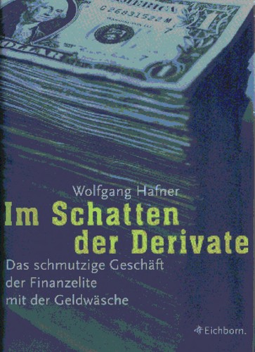 Cover for Im Schatten der Derivate. Das schmutzige Geschäft der Finanzelite mit der Geldwäsche.