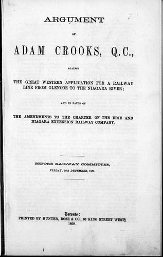Cover for Argument of Adam Crooks, Q.C., against the Great Western application for a railway line from Glencoe to the Niagara River