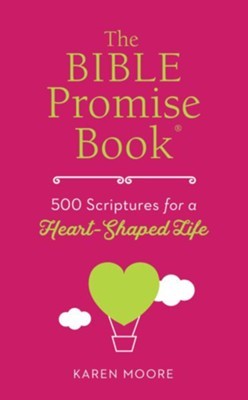 Cover for BIBLE PROMISE BOOK 500 SCRIPTURES FOR A HEART SHAPED LIFE