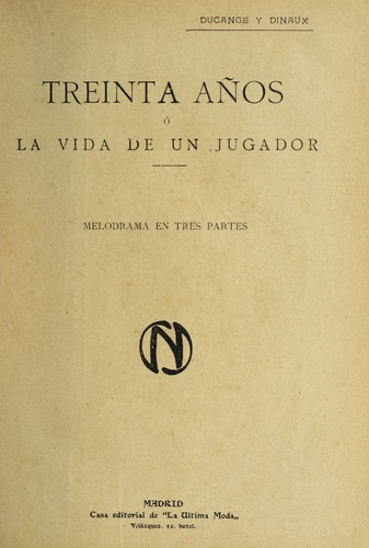 Cover for Treinta an os, o, La vida de un jugador