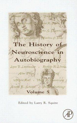 Cover for The History of Neuroscience In Autobiography, Volume 5 (History of Neuroscience in Autobiography)