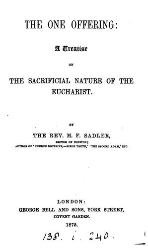 Cover for The one offering: a treatise on the sacrificial nature of the eucharist