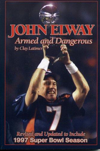 Cover for John Elway: Armed & Dangerous