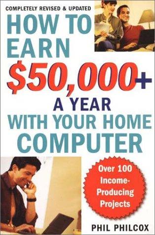 Cover for How to earn $50,000 a year with your home computer