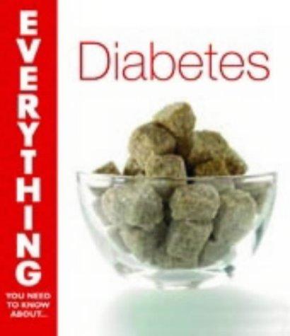 Cover for Diabetes (Everything You Need to Know About...)