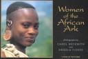 Cover for Women of the African Ark: Photographs by Carol Beckwith and Angela Fisher