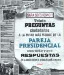 Cover for Veinte preguntas ciudadanas a la mitad más visible de la pareja presidencial