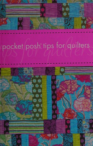 Cover for Pocket posh tips for quilters