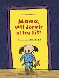 Cover for Mama, vull dormir al teu llit!