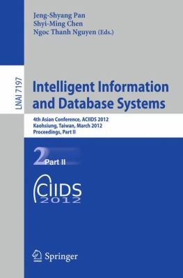 Cover for Intelligent Information And Database Systems 4th Asian Conference Aciids 2012 Kaohsiung Taiwan March 1921 2012 Proceedings Part Ii