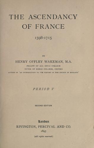 Cover for The ascendancy of France, 1598-1715