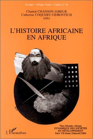 Cover for L' histoire africaine en Afrique