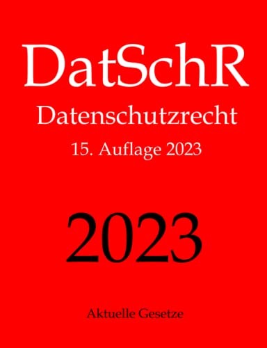 Cover for DatSchR, Datenschutzrecht, Aktuelle Gesetze