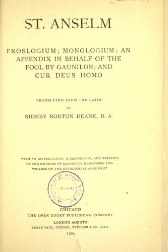Cover for St. Anselme: Proslogium; Monologium; an appendix In behalf of the fool by Gaunilon; and Cur Deus homo