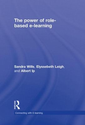 Cover for The Power Of Rolebased Elearning Designing And Moderating Online Role Play