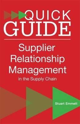 Cover for A Quick Guide to Supplier Relationship Management in the Supply Chain