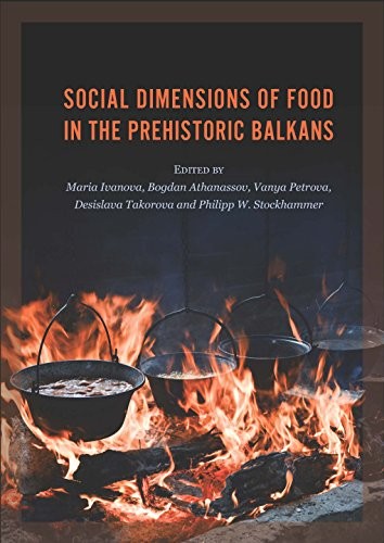 Cover for Social Dimensions of Food in the Prehistoric Balkans