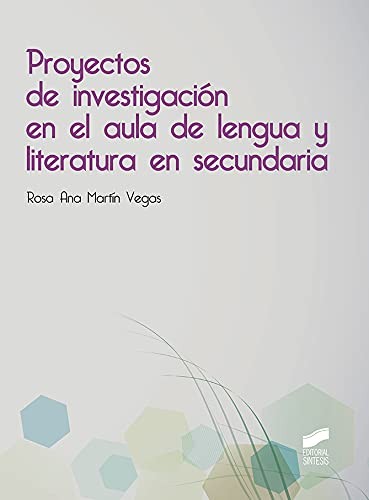 Cover for Proyectos de investigación en el aula de lengua y literatura en secundaria