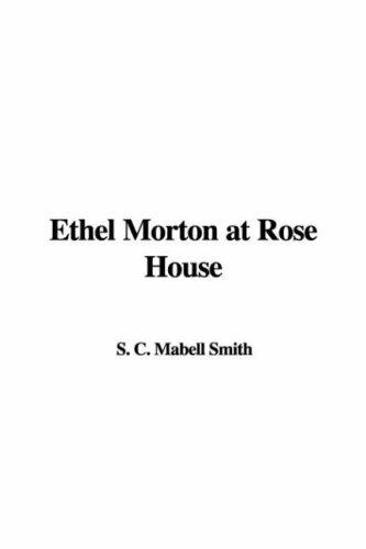 Cover for Ethel Morton at Rose House