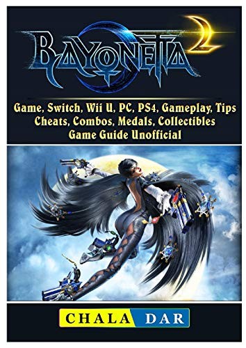 Cover for Bayonetta 2 Game, Switch, Wii U, Pc, Ps4, Gameplay, Tips, Cheats, Combos, Medals, Collectibles, Game Guide Unofficial