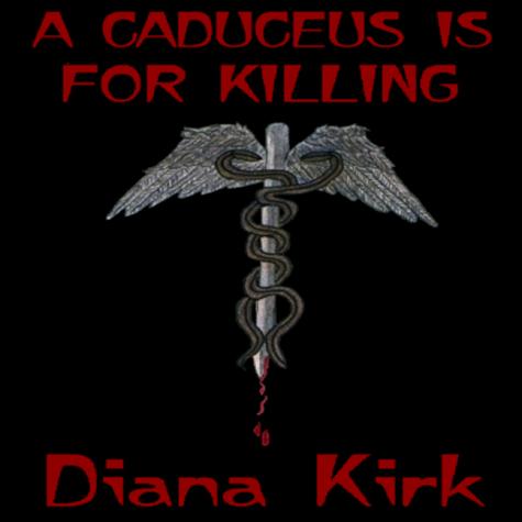 Cover for A Caduceus is for Killing