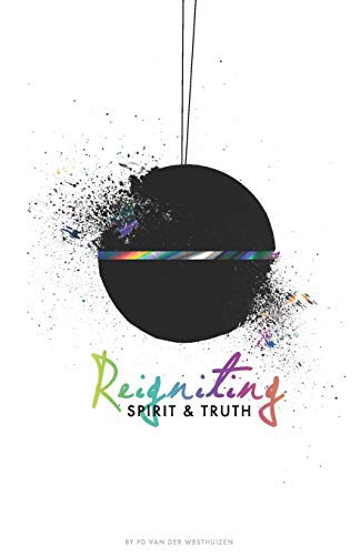 Cover for Reigniting Spirit & Truth