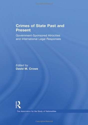 Cover for Crimes of State Past and Present: Government-Sponsored Atrocities and International Legal Responses (Association for the Study of Nationalities)