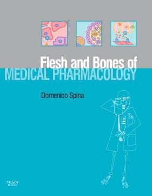 Cover for Flesh And Bones Of Medical Pharmacology