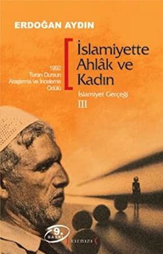 Cover for Islamiyette Ahlak ve Kadin - Islamiyet Gercegi III