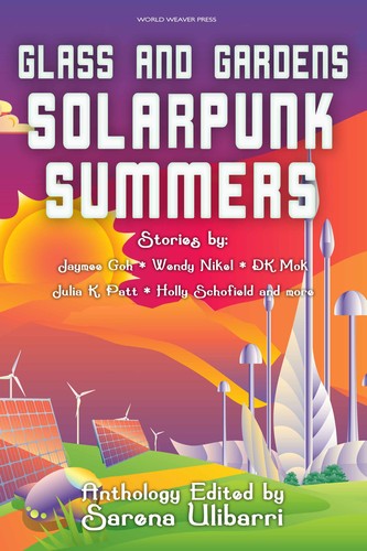 Cover for Glass and Gardens: Solarpunk Summers