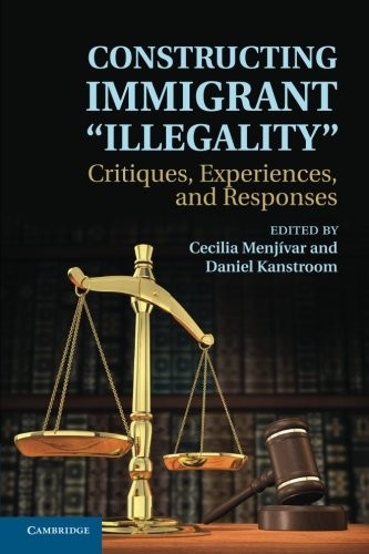 Cover for Constructing Immigrant 'Illegality'