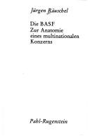 Cover for Die BASF: Zur Anatomie e. multinationalen Konzerns (Kleine Bibliothek : Politik, Wissenschaft, Zukunft ; 54)