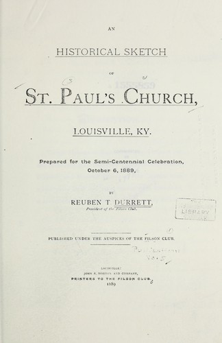 Cover for An historical sketch of St. Paul's church, Louisville, Ky