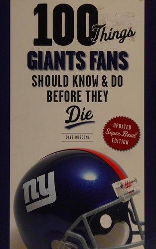 Cover for 100 things Giants fans should know & do before they die