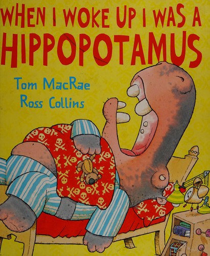 Cover for When I woke up I was a hippopotamus