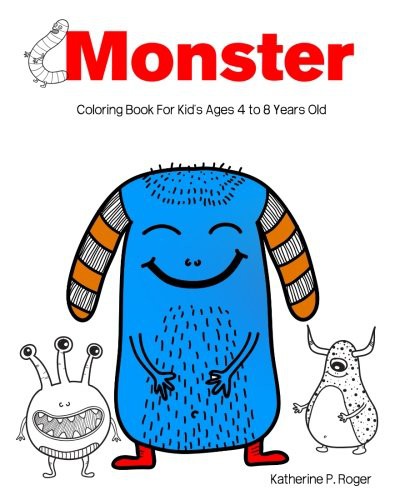 Cover for Monster Coloring Book For Kid's Ages 4 to 8 Years Old