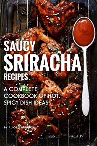 Cover for Saucy Sriracha Recipes