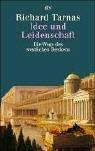Cover for Idee und Leidenschaft. Die Wege des westlichen Denkens.