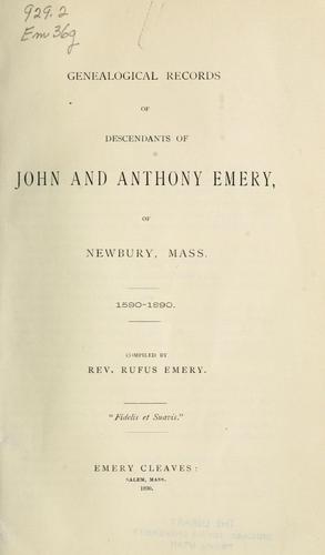 Cover for Genealogical records of descendants of John and Anthony Emery, of Newbury, Mass., 1590-1890.