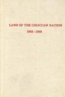 Cover for Laws of the Choctaw Nation Passed at the Regular Session of the General Council Convened at Tushka Humma Oct 1892 (Constitutions & Laws of the Americ)