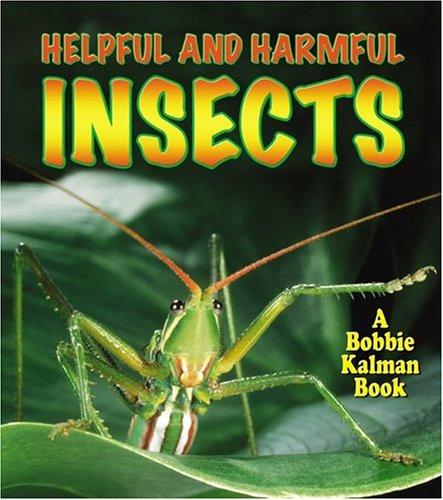 Cover for Helpful And Harmful Insects (The World of Insects)