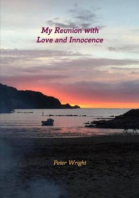 Cover for My Reunion with Love and Innocence