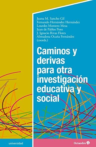 Cover for Caminos y derivas para otra investigación educativa y social