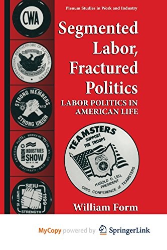 Cover for Segmented Labor, Fractured Politics