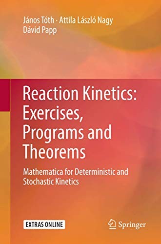 Cover for Reaction Kinetics : Exercises, Programs and Theorems
